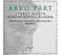 Morphing Chamber Orchestra, Aleksandra Kurzak, and - Arvo Pärt: Stabat Mater