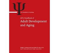 APA Handbook of Adult Development and Aging Volume 1 (APA Handbooks in Psychology® Series)