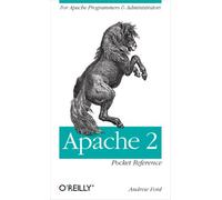 Apache 2 Pocket Reference: For Apache Programmers and Administrators (Pocket Reference (O'Reilly))