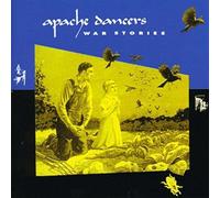 Apache Dancers - War Stories [Import]