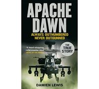 Apache Dawn: Always outnumbered, never outgunned.