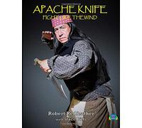 APACHE KNIFE FIGHT LIKE THE WIND: Color Edition