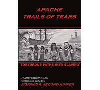 Apache Trails of Tears: Indian Slavery