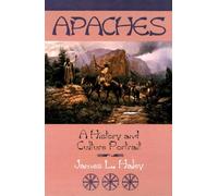 Apaches: A History and Culture Portrait