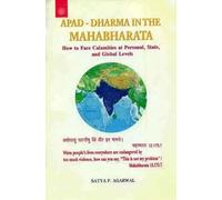 APAD-Dharma in the Mahabharata: How to Face Calamities at Personal, State, and Global Levels