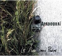 Apadooraï - Le Pied Dans la Porte
