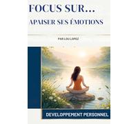 Apaiser Ses Émotions (Focus Sur...)