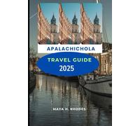 Apalachicola Travel Guide 2025 (The Explorer’s Compass)