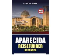 APARECIDA REISEFÜHRER 2026: Entdecken Sie Aparecidas Sanctuary, Sehenswürdigkeiten, Restaurants, Unterkünfte, Reisepläne und wichtige Besuchertipps