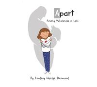 APart: Finding Wholeness in Loss (Inner Child Ink)
