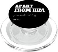 Apart From Him You Can Do Nothing John 15:5 PopSockets PopGrip for MagSafe