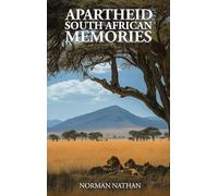 APARTHEID: South African Memories