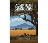 APARTHEID: South African Memories