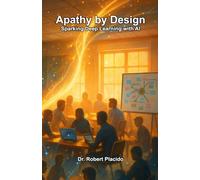 Apathy by Design: Sparking Deep Learning with AI