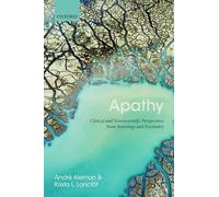 Apathy: Clinical and Neuroscientific Perspectives from Neurology and Psychiatry
