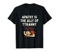 Apathy is The Ally of Tyranny Sleep Graphic T-Shirt
