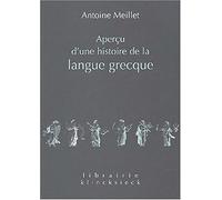 Apercu d'Une Histoire de la Langue Grecque: 13 (Librairie Klincksieck - Serie Linguistique)