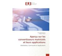 Aperçu sur les convertisseurs matriciels et leurs applications: Modulation, Commande et Applications