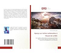 Aperçu sur roches carbonatées à l'Ouest de la RDC: Cas roches carbonatées du faisceau de Kwilu dans le super-groupe Ouest-Congo à du calcaire de Songololo et ses environs