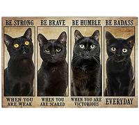 Aperiy Metal Sign Be Strong When The Black Cat Becomes Weak Poster Art Decoration Home Wall Decoration Signs and Plaques,8x12inch