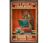 Aperiy Owl That's What I Do I Read Books I Drink Tea And I Know Things Poster Book Lovers Tin Sign Them Metal Tin Sign Wall Decor for Bars Restaurants Cafes Pubs 12x8 Inch