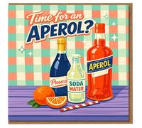 Aperol Spritz Birthday Card - Time for an Aperol? Funny Cocktail Greeting Card for Lovers, Prosecco Fans, Celebration Drinks, Blank Inside