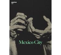 Aperture 236: Mexico City (Aperture Magazine)