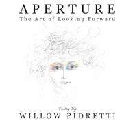Aperture: The Art of Looking Forward (Full Color Edition)