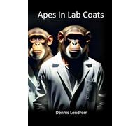 Apes in Lab Coats: Field Observations and Experimental Studies of the Scientist (Homo sapiens)