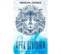 Apex Division: An Addiction called Loyalty (book 2) (Apex Division - Series one.)