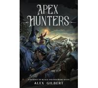 Apex Hunters: A Journey of Black and Red Book 7