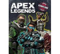 Apex Legends: Independent & Unofficial Ultimate Guide