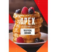 Apex Legends – The Official Cookbook