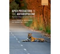 Apex Predators in the Anthropocene : How Humans Shape Large Carnivore Populations