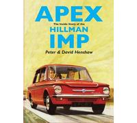 Apex: The Inside Story of the Hillman Imp