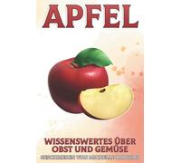Apfel: Wissenswertes über Obst und Gemüse #39