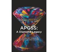 APGSS: A Diamond Legacy: 60 Stories of Strength, Sisterhood and Success