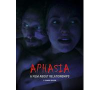 Aphasia: A Film About Relationships