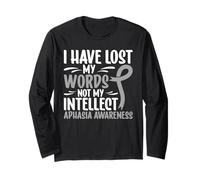 Aphasia Awareness I Have Lost My Words Not My Intellect Long Sleeve T-Shirt
