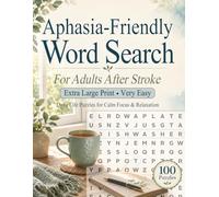 Aphasia-Friendly Word Search: For Adults After Stroke: Extra Large Print Very Easy Everyday Life Puzzles for Calm Focus and Relaxation