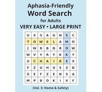 Aphasia-Friendly Word Search for Adults: Very Easy Large Print Puzzles (Vol. 3: Home & Safety): 100 Short Puzzles with Familiar Household Words | One Puzzle Per Page | Solutions Included