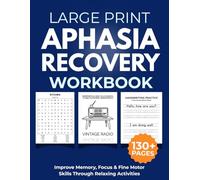 Aphasia Recovery Workbook: Large Print Speech Therapy Exercises for Seniors - Includes Word Search, Writing Practice & Naming Therapy Games for Stroke & Traumatic Brain Injury Rehabilitation
