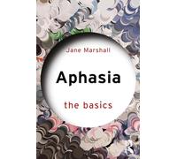 Aphasia: The Basics