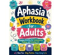 Aphasia Workbook for Adults: Large Print Recovery Exercises for Stroke and Rehabilitation Brain Injury: Cognitive, Speech & Language Therapy