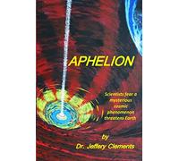 Aphelion: A Realistic Sci-Fi Mystery Thriller Saga