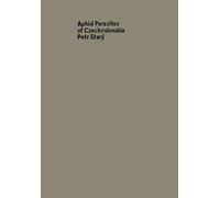 Aphid parasites of Czechoslovakia: A review of the Czechoslovak Aphidiidae (Hymenoptera)