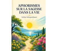 Aphorismes sur la sagesse dans la vie