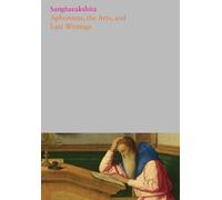 Aphorisms, the Arts, and Late Writings: 26 (The Complete Works of Sangharakshita)