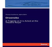 Aphra Behn Oroonoko:A Tragedy as It is Acted at the Theatre-Royal Paperback Book Aphra Behn Multicolor