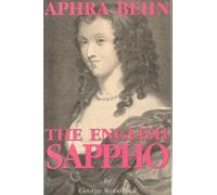 Aphra Behn : The English Sappho